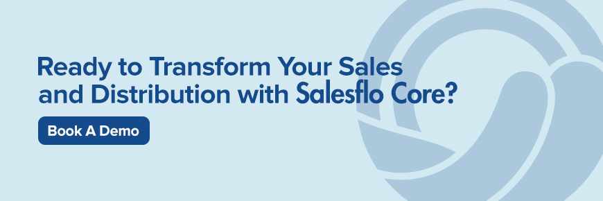 Transform Your Sales and Distribution with Salesflo Core